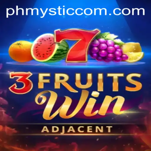 Discovering 3FruitsWin: A New Gaming Sensation Unveiled by PHMYSTIC