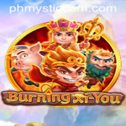 Discover the Magic of BurningXiYou: A Captivating Adventure with PHMYSTIC