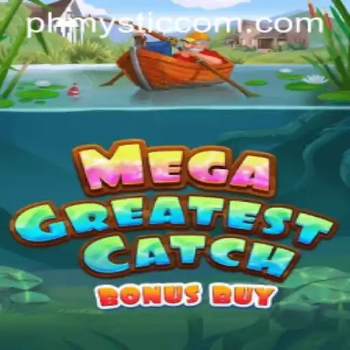 Discover the Thrills of MegaGreatestCatchBonusBuy: Dive into the Ultimate Gaming Experience with PHMYSTIC